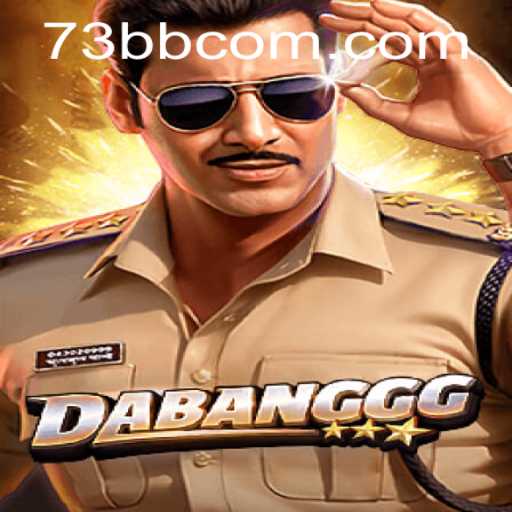 DABANGGG: A Riveting New Gaming Experience on 73bb.com